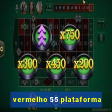 vermelho 55 plataforma